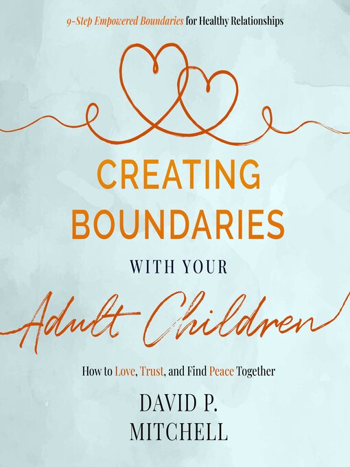 Title details for Creating Boundaries with your Adult Children by David P. Mitchell - Available